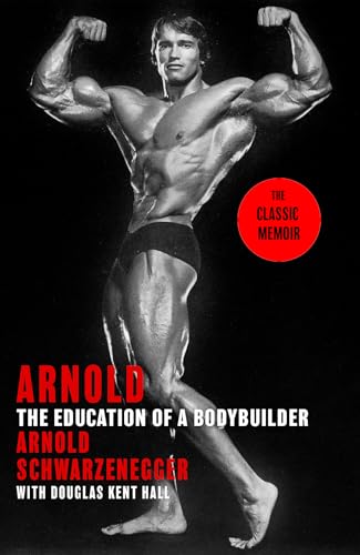 Beispielbild fr Arnold: The Education Of A Bodybuilder zum Verkauf von GreatBookPrices
