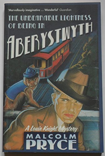 Imagen de archivo de The Unbearable Lightness of Being in Aberystwyth a la venta por WorldofBooks