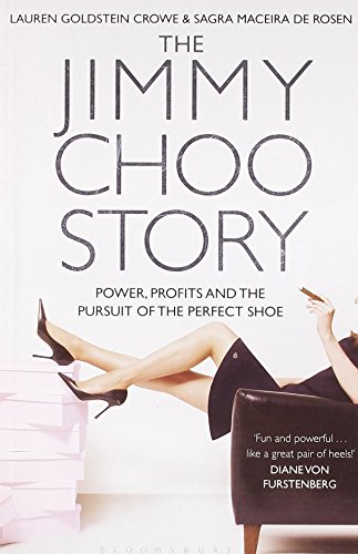 Imagen de archivo de The Jimmy Choo Story: Power, Profits and the Pursuit of the Perfect Shoe a la venta por GF Books, Inc.