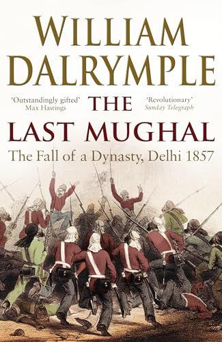 9781408800928: The Last Mughal: The Fall of Delhi, 1857