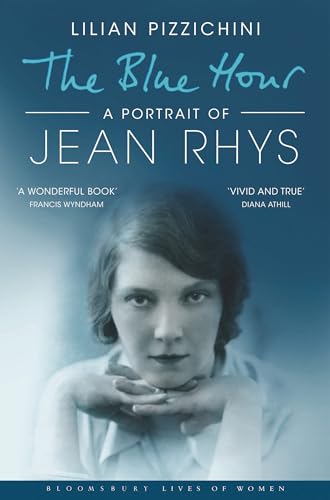 9781408801222: The Blue Hour: A Portrait of Jean Rhys (Bloomsbury Lives of Women)