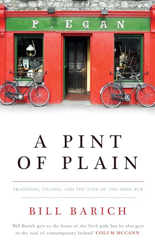 Beispielbild fr A Pint of Plain: Tradition, Change and the Fate of the Irish Pub zum Verkauf von WorldofBooks