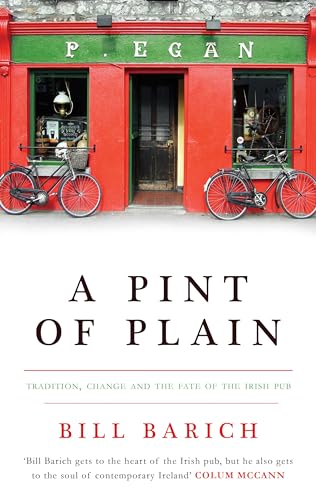 Stock image for A Pint of Plain: Tradition, Change and the Fate of the Irish Pub for sale by WorldofBooks