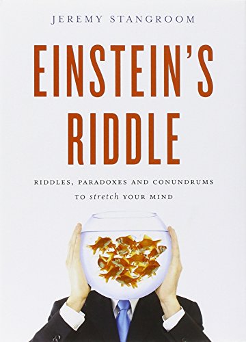 Imagen de archivo de Einstein's Riddle : 50 Riddles, Puzzles, and Conundrums to Stretch Your Mind a la venta por Better World Books