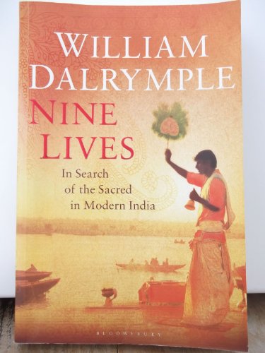 Stock image for Nine Lives: In Search of the Sacred in Modern India for sale by Wonder Book