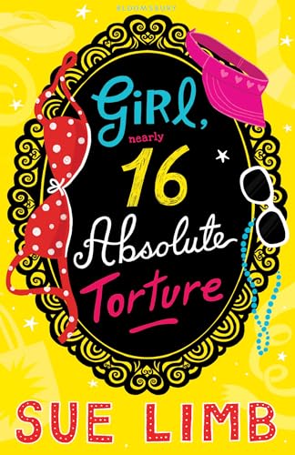 Beispielbild fr Girl (Nearly) 16: Absolute Torture (Girl, 15 and Girl, 16) zum Verkauf von WorldofBooks