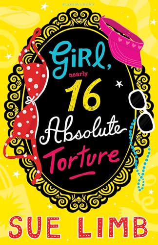 9781408801987: Girl (Nearly) 16: Absolute Torture (Girl, 15 and Girl, 16)