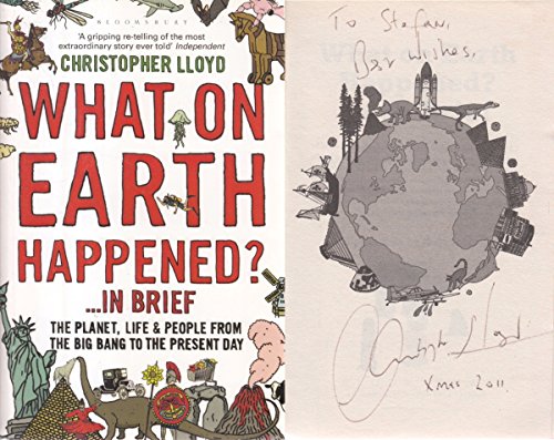 9781408802168: What on Earth Happened?... in Brief: The Planet, Life and People from the Big Bang to the Present Day