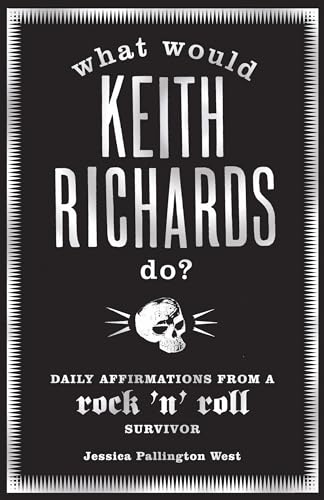 9781408802274: What Would Keith Richards Do?: Daily Affirmations with a Rock and Roll Survivor