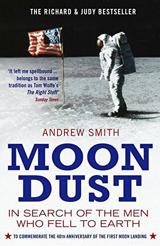 9781408802380: Moondust: In Search of the Men Who Fell to Earth
