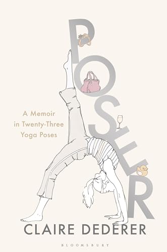 Beispielbild fr Poser: My Life in Twenty-Three Yoga Poses zum Verkauf von WorldofBooks