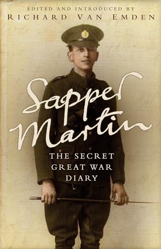 Beispielbild fr Sapper Martin: The Secret Great War Diary of Jack Martin zum Verkauf von WorldofBooks