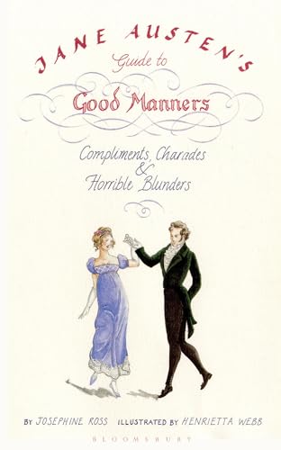 Imagen de archivo de Jane Austen's Guide to Good Manners: Compliments, Charades and Horrible Blunders a la venta por WorldofBooks