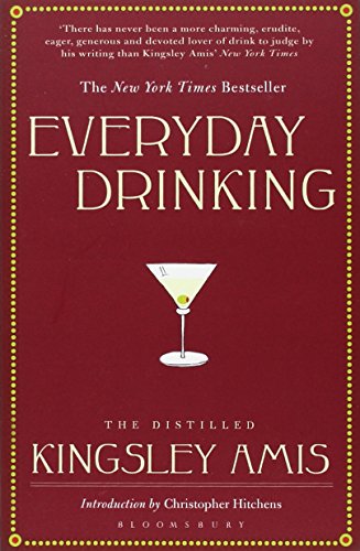 Stock image for Everyday Drinking: The Distilled Kingsley Amis for sale by WorldofBooks