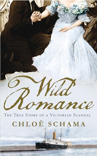 Stock image for Wild Romance: The True Story of a Victorian Scandal for sale by AwesomeBooks