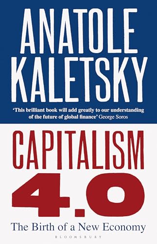 Beispielbild fr Capitalism 4. 0 : The Birth of a New Economy zum Verkauf von Better World Books