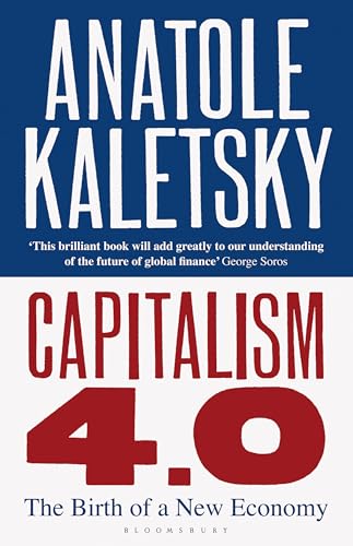 9781408807491: Capitalism 4.0: The Birth of a New Economy