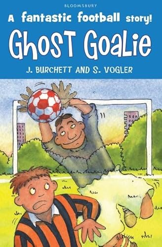 Ghost Goalie (The Tigers) (9781408808269) by Burchett, Janet