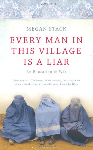 Imagen de archivo de Every Man in This Village is a Liar: An Education in War a la venta por WorldofBooks