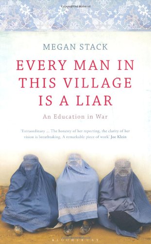 9781408808795: Every Man in This Village is a Liar: An Education in War