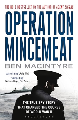 Beispielbild fr Operation Mincemeat: The True Spy Story That Changed the Course of World War II zum Verkauf von WorldofBooks