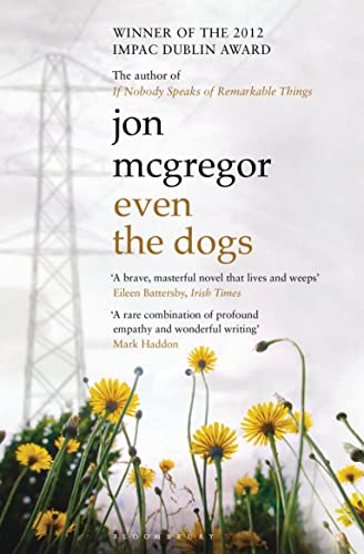 Even the Dogs (9781408809471) by Jon McGregor