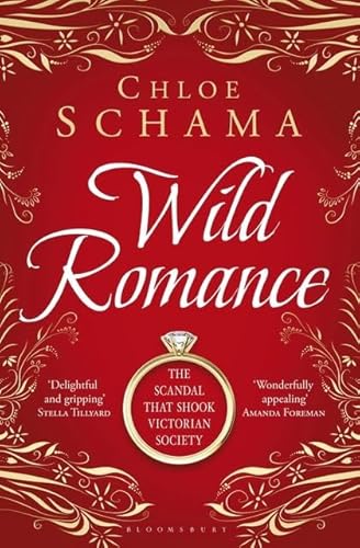 Beispielbild fr Wild Romance: The True Story of a Victorian Scandal zum Verkauf von WorldofBooks