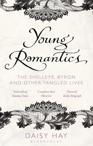 Stock image for Young Romantics: The Shelleys, Byron and Other Tangled Lives for sale by WorldofBooks