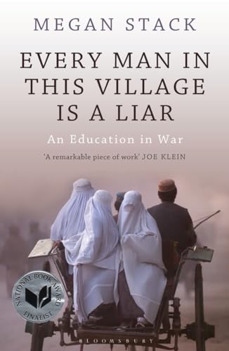 9781408810002: Every Man in This Village Is a Liar: An Education in War