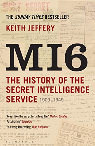 Mi6 : The History of the Secret Intelligence Service 1909-1949 - Jeffery, Keith
