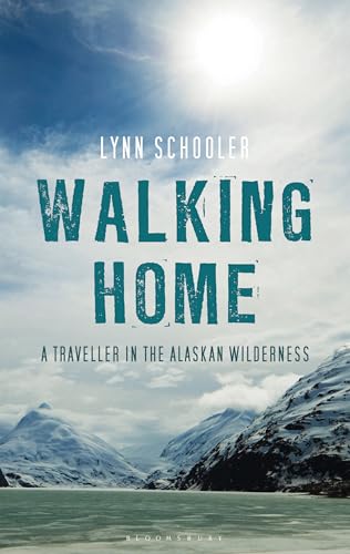 9781408810286: Walking Home: A Journey in the Alaskan Wilderness