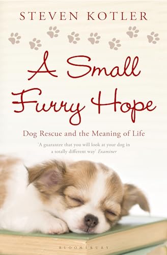 Stock image for A Small Furry Hope: Dog Rescue and the Meaning of Life for sale by WorldofBooks