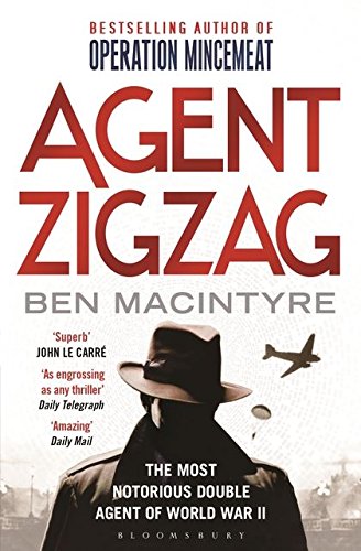 Imagen de archivo de Agent Zigzag: Most Notorious Double Agent of World War II a la venta por Front Cover Books