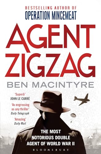 9781408811498: Agent Zigzag: The True Wartime Story of Eddie Chapman: The Most Notorious Double Agent of World War II