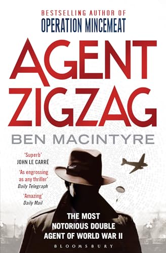 Stock image for Agent Zigzag: The True Wartime Story of Eddie Chapman: The Most Notorious Double Agent of World War II for sale by WorldofBooks