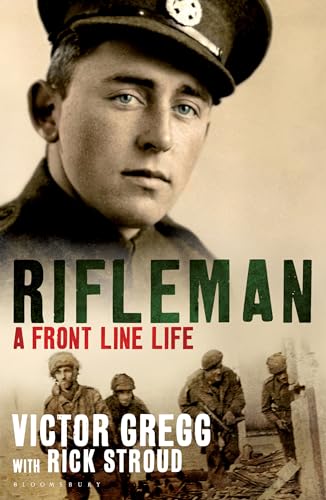 Stock image for Rifleman - A Front Line Life for sale by Goldstone Books