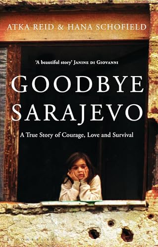 Beispielbild fr Goodbye Sarajevo: A True Story of Courage, Love and Survival zum Verkauf von medimops