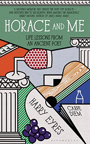 Imagen de archivo de Horace and Me: Life Lessons from an Ancient Poet a la venta por AwesomeBooks