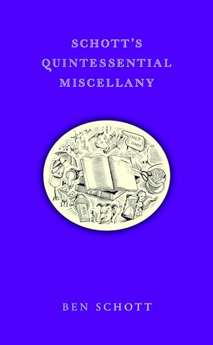 Schott's Quintessential Miscellany (9781408815779) by Ben Schott