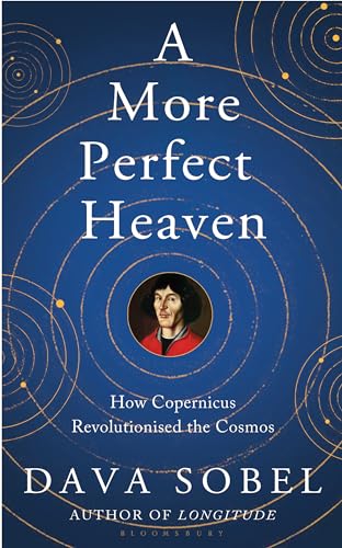 Beispielbild fr More Perfect Heaven: How Copernicus Revolutionised the Cosmos zum Verkauf von Wonder Book