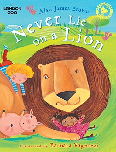 Beispielbild fr Never Lie on a Lion (Bloomsbury Paperbacks) zum Verkauf von AwesomeBooks