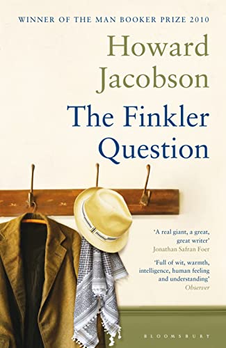 The Finkler Question: Winner of the Booker Prize for Fiction 2010 Howard Jacobson - Jacobson, Howard