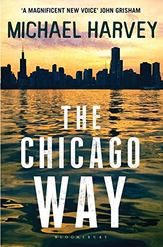 9781408819678: The Chicago Way: Reissued (A Michael Kelly PI Investigation)