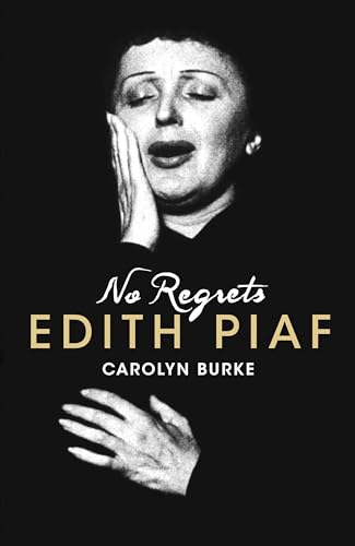 9781408819982: No Regrets: The Life of Edith Piaf