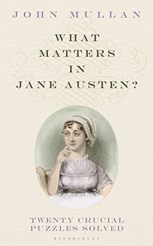 Beispielbild fr What Matters in Jane Austen?: Twenty Crucial Puzzles Solved zum Verkauf von WorldofBooks