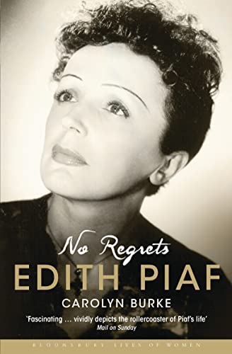 Imagen de archivo de No Regrets: The Life of Edith Piaf. a la venta por Powell's Bookstores Chicago, ABAA