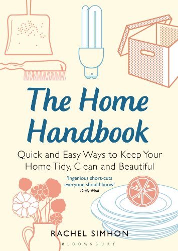 Beispielbild fr The Home Handbook: Quick and Easy Ways to Keep Your Home Tidy, Clean and Beautiful zum Verkauf von WorldofBooks