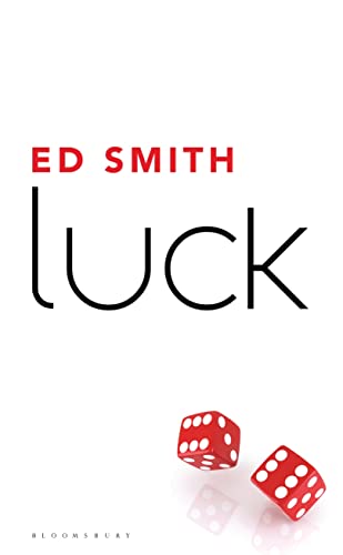 Stock image for Luck: What It Means and Why It Matters Smith, Ed for sale by Hay-on-Wye Booksellers