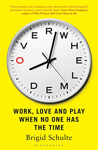 9781408826683: Overwhelmed: Work, Love and Play When No One Has The Time