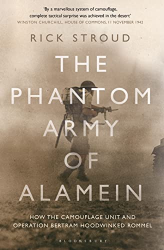 Stock image for The Phantom Army of Alamein: How Operation Bertram and the Camouflage Unit Hoodwinked Rommel for sale by ThriftBooks-Atlanta